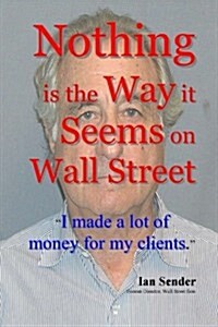 Nothing Is the Way It Seems on Wall Street (Paperback)