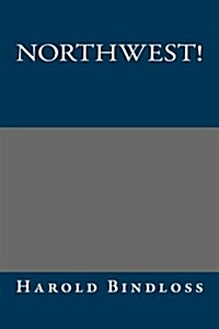 Northwest! (Paperback)