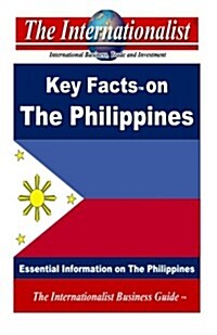 Key Facts on the Philippines: Essential Information on the Philippines (Paperback)