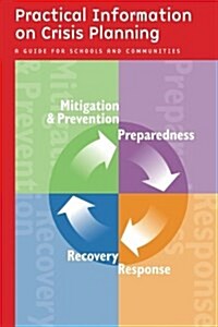 Practical Information on Crisis Planning: A Guide for Schools and Communities (Paperback)