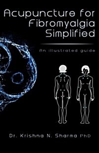 Acupuncture for Fibromyalgia Simplified: An Illustrated Guide (Paperback)