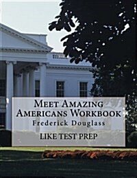Meet Amazing Americans Workbook: Frederick Douglass (Paperback)