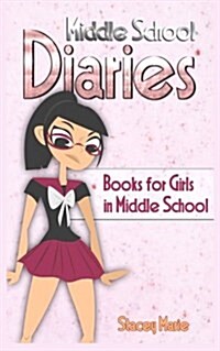 Middle School Diaries: Books for Girls in Middle School (Paperback)