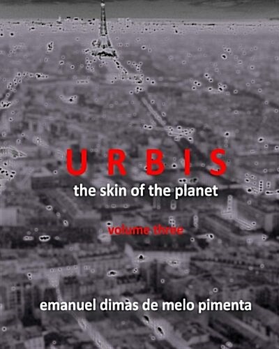 Urbis - The Skin of the Planet: Volume Three (Paperback)