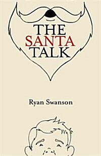 The Santa Talk: How I Learned to Talk to Kids about Santa (Paperback)