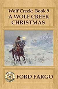 Wolf Creek: Book 9, a Wolf Creek Christmas (Paperback)