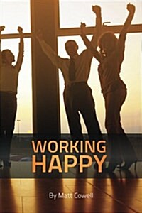 Working Happy (Paperback)