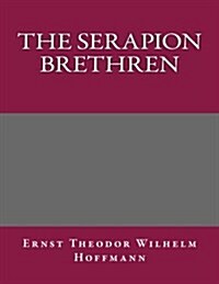 The Serapion Brethren (Paperback)