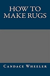 How to Make Rugs (Paperback)