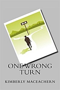 One Wrong Turn (Paperback)