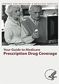Your Guide to Medicare Prescription Drug Coverage (Paperback)