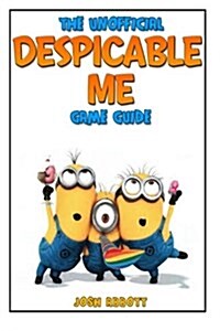 The Unofficial Despicable Me Game Guide (Paperback)