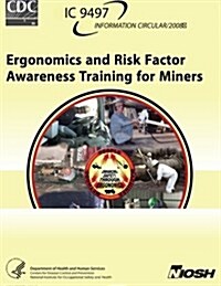 Ergonomics and Risk Factor Awareness Training for Miners (Paperback)