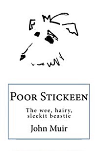 Poor Stickeen: The Wee Hairy Sleekit Beastie (Paperback)