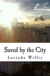 Saved by the City (Paperback)