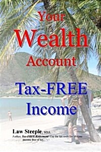 Your Wealth Account: Tax-Free Income (Paperback)