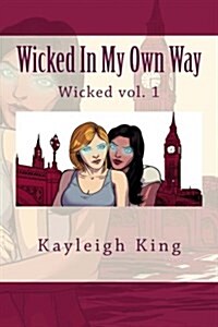 Wicked in My Own Way (Paperback)