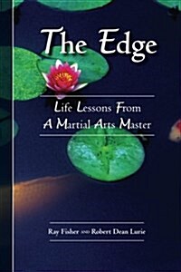 The Edge: Life Lessons from a Martial Arts Master (Paperback)