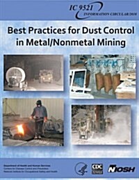 Best Practices for Dust Control in Metal/Nonmetal Mining (Paperback)