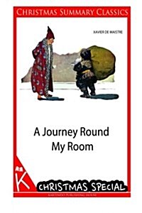 A Journey Round My Room [Christmas Summary Classics] (Paperback)