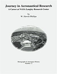 Journey in Aeronautical Research: A Career at NASA Langley Research Center (Paperback)