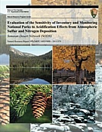 Evaluation of the Sensitivity of Inventory and Monitoring National Parks to Acidification Effects from Atmospheric Sulfur and Nitrogen Deposition: Son (Paperback)