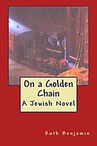 On a Golden Chain: A Jewish Novel (Paperback)