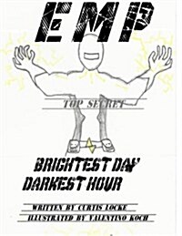 E M P: Brightest Day, Darkest Hour (Paperback)