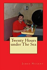 Twenty Hours Under the Sea (Paperback)