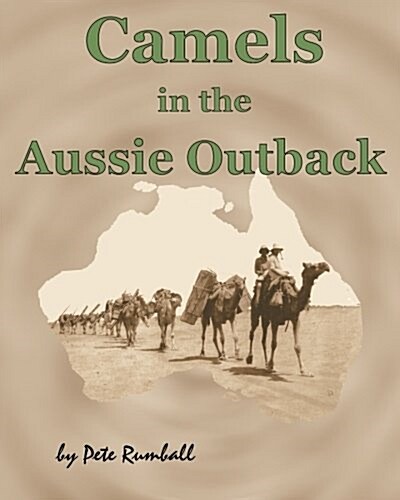 Camels in the Aussie Outback (Paperback)