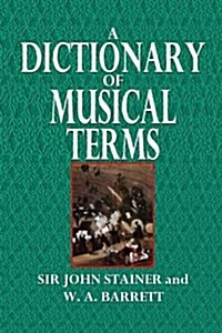 A Dictionary of Musical Terms (Paperback)