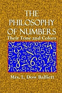 The Philosophy of Numbers: Their Tone and Colors (Paperback)