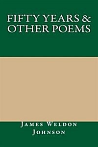 Fifty Years & Other Poems (Paperback)