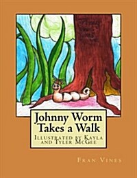 Johnny Worm Takes a Walk (Paperback)