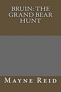 Bruin: The Grand Bear Hunt (Paperback)