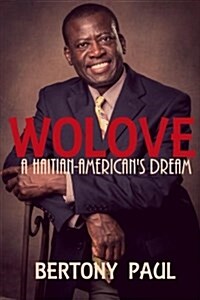 Wolove: A Haitian-American Dream (Paperback)