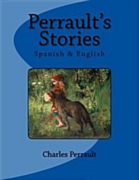 Perraults Stories: Spanish & English (Paperback)