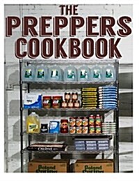 The Preppers Cookbook: The Ultimate Recipe Guide (Paperback)