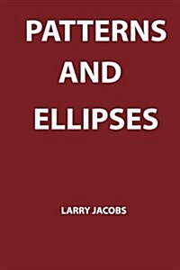 Patterns & Ellipses (Paperback)
