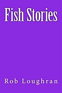 Fish Stories (Paperback)