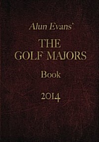 Alun Evans Golf Majors Book, 2014 (Paperback)