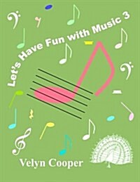 Lets Have Fun with Music 3 (Paperback)