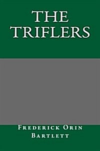 The Triflers (Paperback)