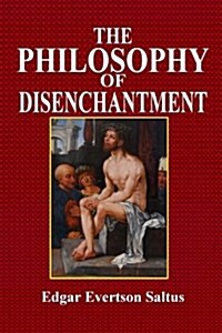 The Philosophy of Disenchantment (Paperback)