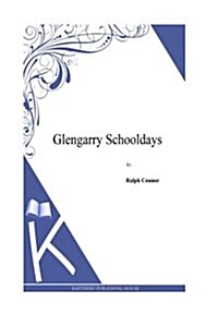 Glengarry Schooldays (Paperback)