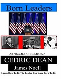 Born Leaders: Learn How to Be the Leader You Were Born to Be (Paperback)