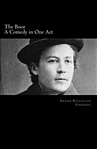 The Boor, a Comedy in One Act (Paperback)