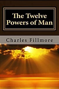 The Twelve Powers of Man (Paperback)