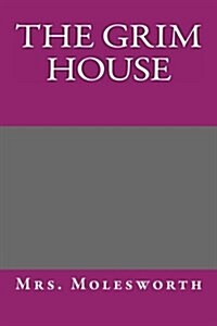 The Grim House (Paperback)