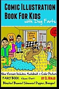 Comic Illustration Book for Kids with Dog Farts: Fart Book: Blaster! Boomer! Slammer! Popper, Banger! (Paperback)